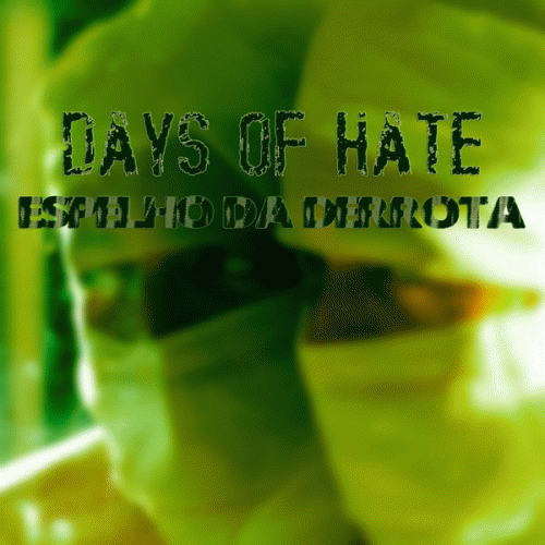 Days Of Hate : Espelho da Derrota